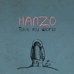 TAKE YOU ( Cosmonet,Hanzo &amp;amp; Clufe )