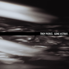 MINUS52 Gone Astray EP - Troy Pierce - 01 Lost On The Way To DC10 (Berlin Version)