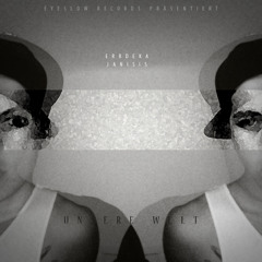 eRRdeKa feat. Janisis - Unsere Welt