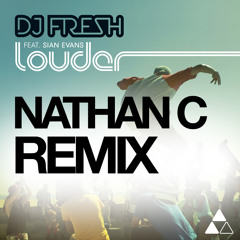DJ Fresh ft. Sian Evans - "Louder" (Nathan C Remix) [Ministry of Sound]