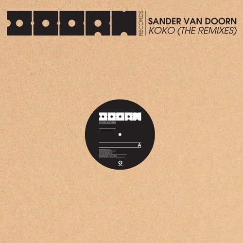 Sander Van Doorn -  Koko (R3hab Remix)
