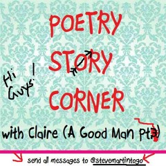 Poetry/Story Corner - Claire (A Good Man - Part 3)