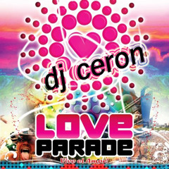 LOVE PARADE DJ CERON