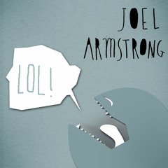 Joel Armstrong - LOL (Original Mix) : Free Download