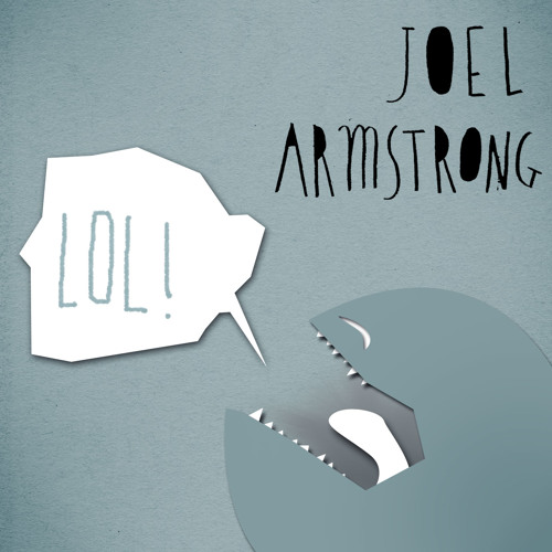 Joel Armstrong - LOL (Original Mix) : Free Download