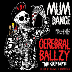 Mumdance Presents - Cerebal Ballzy The GripTape