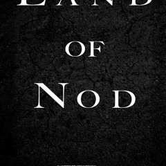 Land Of Nod End Credits