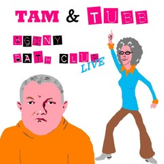 Tam and Tubb - Agony Bath Club (Live)