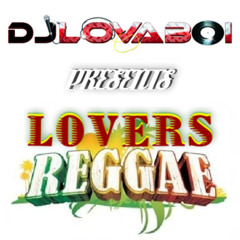 DJ Lovaboi Presents - Lovers Reggae Vol.1