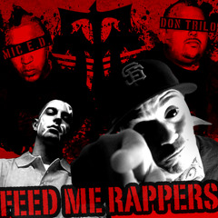 Feed Me Rappers ft SwizZz & ProblemAddict