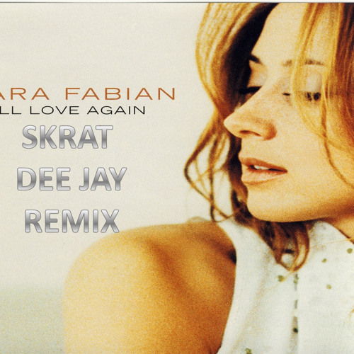 Lara fabian-I Will Love Again (Skrat dee jay Remix;)