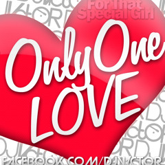 DJ V1CTOR - Only One Love (DJ V1CTOR MIXX) **Download Free**