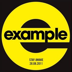 Example - Stay Awake (Delta Heavy Remix)