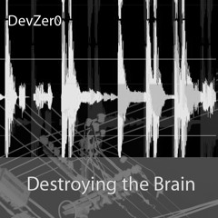 Destroying the Brain v1.6