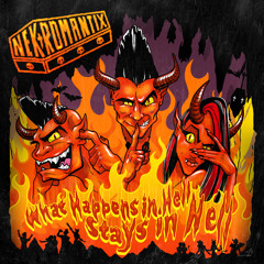 Nekromantix - What Happens In Hell, Stays In Hell