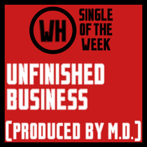 Stream Unfinished Business by WannabeHeroes Listen online for free on