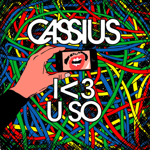 Cassius - I <3 U SO