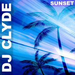 Dj Clyde - Sunset