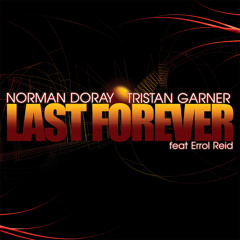 Norman Doray & Tristan Garner feat. Errol Reid - Last Forever (DBN Remix)