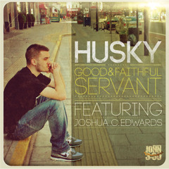 Husky- 'Good & Faithful Servant' #FreeDownload