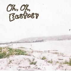 Oh, Oh, Ecstasy - Youth Daze