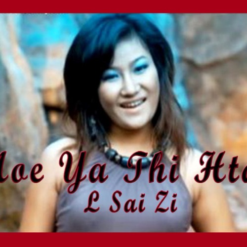 Moe Yar Thi Htae- L Sai Zi