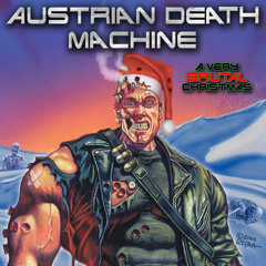 Austrian Death Machine