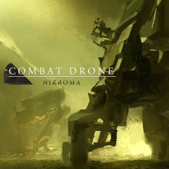 NIKROMA - Combat Drone (Original Mix)