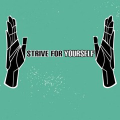 Strive For Yourself