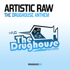 [DH001] - Artistic Raw - The Drughouse Anthem (Original Mix)