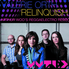 Valerie Orth - Relinquish (Arthur Woo's Reggaelectro remix)