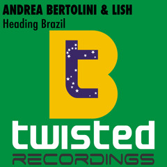Andrea Bertolini & Lish - Heading Brazil