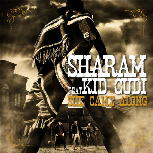 Sharam feat. Kid Cudi - She Came Along (Album Radio Mix)