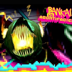 Bankai vs. Abortifacient - Four Litres of Hope