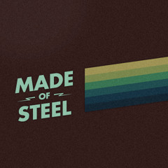 Made of Steel