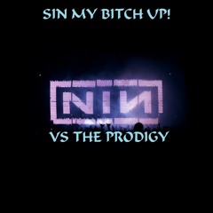 NINE INCH NAILS- PRODIGY MASHUP - Sin my bitch up