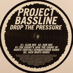 Project Bassline- Drop the Pressure (JACK BEATS REMIX)
