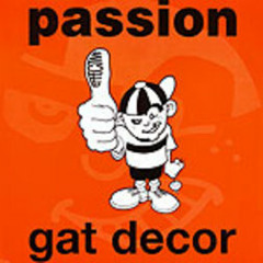 Gat Decor - Passion (Minke's Stannah Rave re-edit)