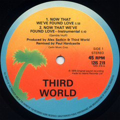 Now That We've Found Love (qoo's Edit) / Third World
