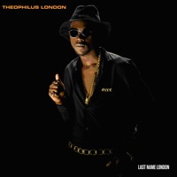 Theophilus London - Last Name London