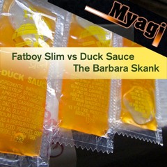 DuckSauce VS Fatboy Slim - The Barbara Skank (Myagis Big Beat Demolished Remix)