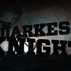 DARK NIGHT / a special for my home boy !