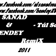 Al Sanad & Bendey - Túl Sok (remiX)