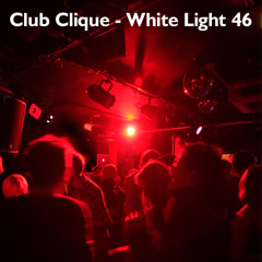 Club Clique - White Light Mix 46