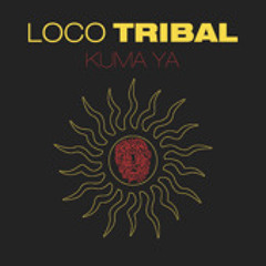 Loco Tribal - Kuma Ya (Raf Marchesini & Max B remix)