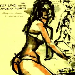 Champagne, Cocaine And Nicotine Stains-Anubian Lights & Lydia Lunch 2002