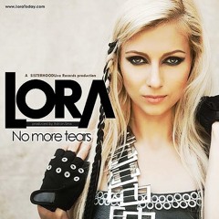 Lora - No More Tears ( radio edit master )