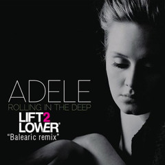 Adele-Rolling in the deep (Lift2Lower Balearic remix)