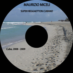 Maurizio Miceli Presents Super Regaetton Cubano