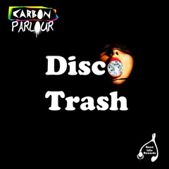 Carbon Parlour - Disco Trash (Original Mix) [Bone Idle Records] - Out Now!